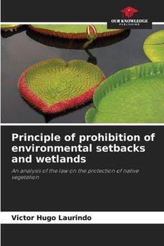 portada Principle of prohibition of environmental setbacks and wetlands