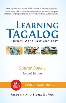 portada learning tagalog - fluency made fast and easy - course book 3 (part of a 7-book set) + free audio download (en Inglés)