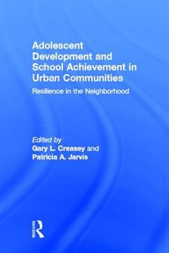 portada adolescent development and school achievement in urban communities: resilience in the neighborhood (en Inglés)
