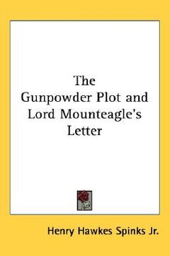 portada the gunpowder plot and lord mounteagle's letter (in English)