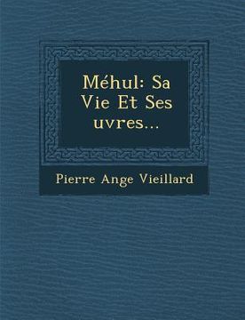 portada Mehul: Sa Vie Et Ses Uvres... (en Inglés)
