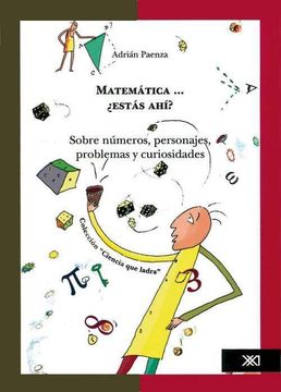 portada Matematica Estas Ahi. Sobre Numeros Personajes Problemas y Curiosidades (in Spanish)