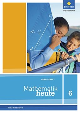 portada Mathematik Heute - Ausgabe 2017 für Bayern: Arbeitsheft 6 mit Lösungen (en Alemán)