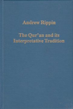 portada The Qur'an and its Interpretative Tradition (Variorum Collected Studies) (en Inglés)