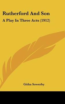 portada rutherford and son: a play in three acts (1912) (in English)