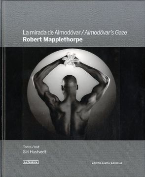 portada La Mirada de Almodóvar: Robert Mapplethorpe (Albúm de Fotos) (in English)