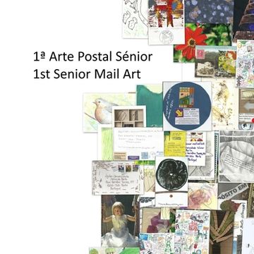 portada 1a Arte Postal Sénior 1st Senior Mail Art (en Portugués)