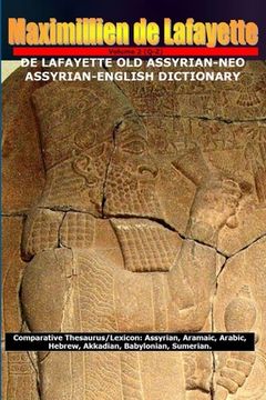 portada DE LAFAYETTE OLD ASSYRIAN-NEO ASSYRIAN-ENGLISH DICTIONARY. Vol.2 (R-Z) (en Inglés)