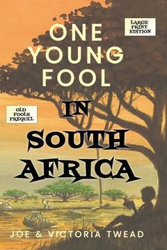 portada One Young Fool in South Africa - LARGE PRINT: Prequel (en Inglés)