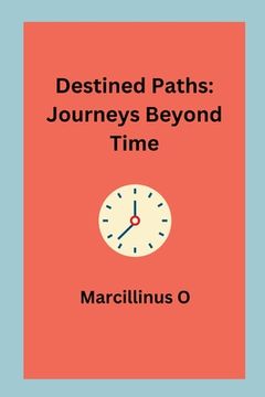 portada Destined Paths: Journeys Beyond Time (in English)