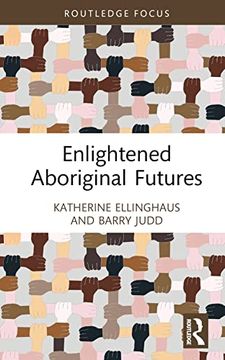 portada Enlightened Aboriginal Futures (Short Takes on Long Views) 