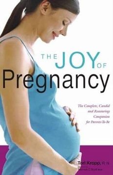 portada The joy of Pregnancy the Complete, Candid and Reassurring Companion for Parentstobe