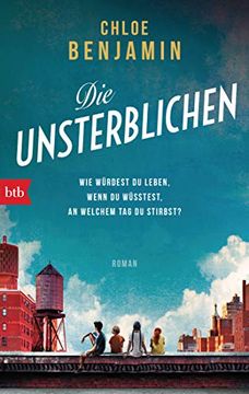 portada Die Unsterblichen: Wie Würdest du Leben, Wenn du Wüsstest, an Welchem tag du Stirbst? - Roman (in German)