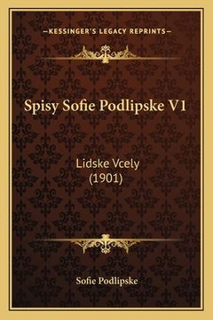 portada Spisy Sofie Podlipske V1: Lidske Vcely (1901)