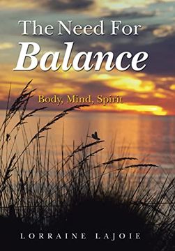 portada The Need for Balance: Body, Mind, Spirit (en Inglés)