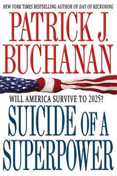portada Suicide of a Superpower : Will America Survive To 2025? (in English)