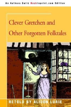 portada clever gretchen and other forgotten folktales (en Inglés)