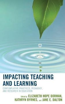 portada Impacting Teaching and Learning: Contemplative Practices, Pedagogy, and Research in Education (in English)