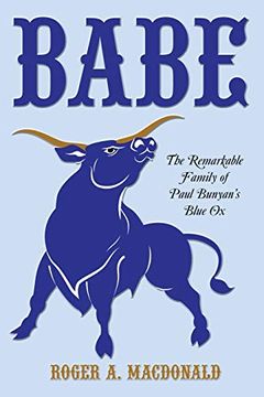 portada Babe: The Remarkable Family of Paul Bunyan's Blue ox (in English)
