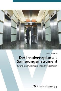 portada Der Insolvenzplan als Sanierungsinstrument: Grundlagen, Instrumente, Perspektiven