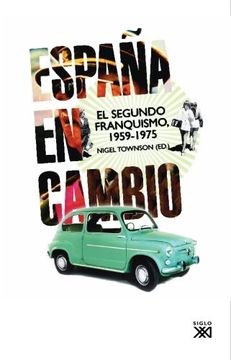 portada España en Cambio: El Segundo Franquismo, 1959-1975