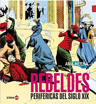 portada Rebeldes Periféricas del Siglo Xix: 1 (Pioneras en Tiempos Salvajes) (in Spanish)