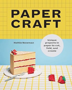 portada Papercraft: Unique Projects in Paper to Cut, Fold, and Create
