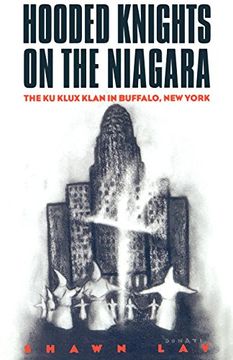 portada Hooded Knights on the Niagara: The ku Klux Klan in Buffalo, new York (en Inglés)
