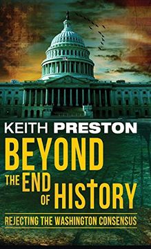 portada Beyond the end of History: Rejecting the Washington Consensus (en Inglés)