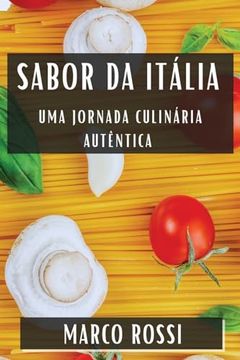 portada Sabor da Itália: Uma Jornada Culinária Autêntica (en Portugués)