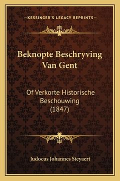 portada Beknopte Beschryving Van Gent: Of Verkorte Historische Beschouwing (1847)