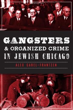 portada Gangsters and Organized Crime in Jewish Chicago (True Crime)