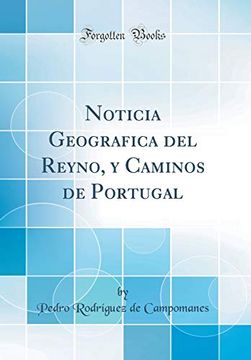 portada Noticia Geografica del Reyno, y Caminos de Portugal (Classic Reprint)