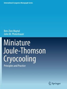 portada Miniature Joule-Thomson Cryocooling: Principles and Practice (International Cryogenics Monograph Series)