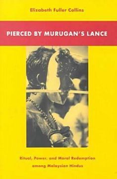 portada pierced by murugan's lance: ritual, power, and moral redemption among malaysian hindus (en Inglés)
