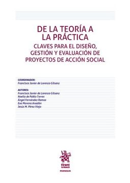 Libro De La Teor A A La Pr Ctica Claves Para El Dise O Gesti N Y Evaluaci N De Proyectos De