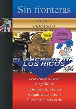 portada Sin Fronteras Desde Chicago ii - el Secreto de los Ricos: Algo Clasico (in Spanish)