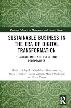 portada Sustainable Business in the era of Digital Transformation: Strategic and Entrepreneurial Perspectives (Routledge Advances in Management and Business Studies) (en Inglés)