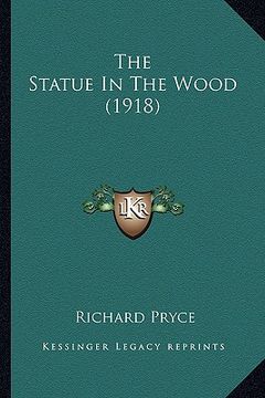 portada the statue in the wood (1918) (en Inglés)