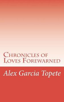 portada Chronicles of Loves Forewarned (en Inglés)