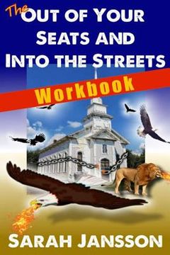 portada The Out of Your Seats and into the Streets - Workbook: Workbook (in English)