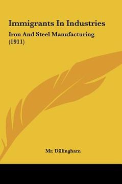 portada immigrants in industries: iron and steel manufacturing (1911)