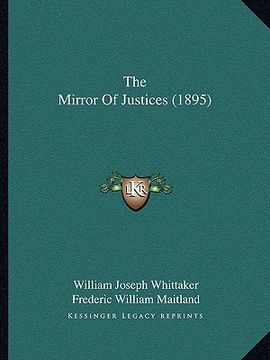 portada the mirror of justices (1895) (en Inglés)