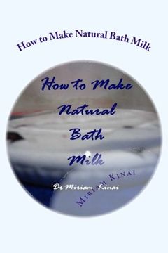 portada How to Make Natural Bath Milk