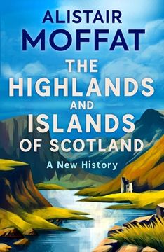 portada The Highlands and Islands of Scotland: A New History (en Inglés)