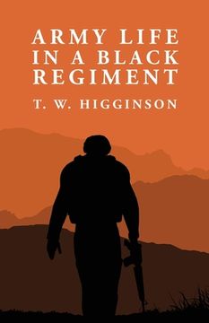 portada Army Life in a Black Regiment: Thomas Wentworth Higginson (en Inglés)