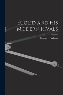 portada Euclid and His Modern Rivals (en Inglés)