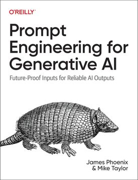 portada Prompt Engineering for Generative AI: Future-Proof Inputs for Reliable AI Outputs (en Inglés)