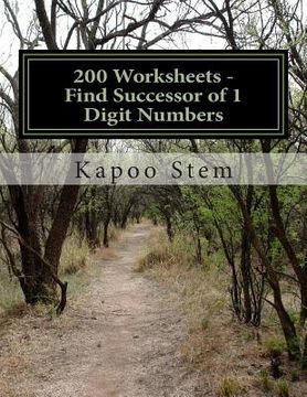 portada 200 Worksheets - Find Successor of 1 Digit Numbers: Math Practice Workbook
