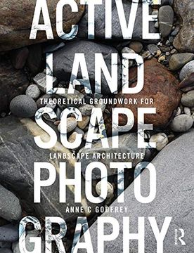 portada Active Landscape Photography: Theoretical Groundwork for Landscape Architecture (en Inglés)
